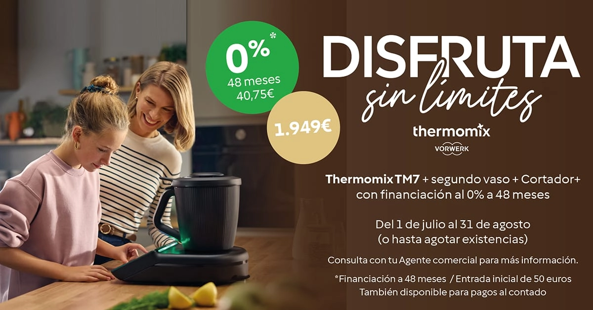 Oferta Thermomix TM7 hasta el 13 de julio 2026 | Segundo vaso con financiación 0%